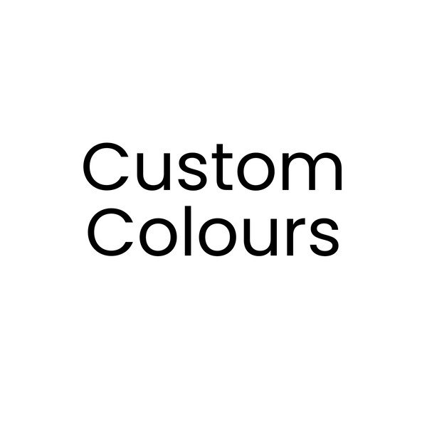 Custom Colours