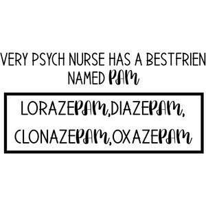 Best Friend - Named Pam | Psych Nurse SVG | Funny | Nurse Gift
