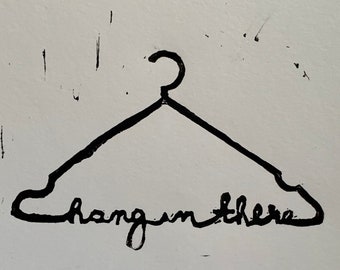 Hang in There Linocut Print