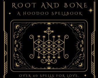 Root and Bone: A Hoodoo Spellbook | Digital Book Download, Hoodoo History, Recipes, Witchcraft, Occult Magic, Folk Magic, Voodoo