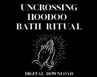 DIY Uncrossing Hoodoo Bath Ritual | Digital Guide for Cleansing & Protection, Reversal, Purification, Spiritual Tools, Folk Magic, Hoodoo