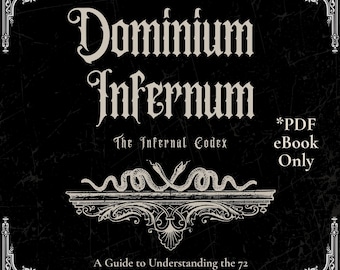 Dominium Infernum: The Infernal Codex, 72 Demons of Ars Goetia Guide (PDF eBook)