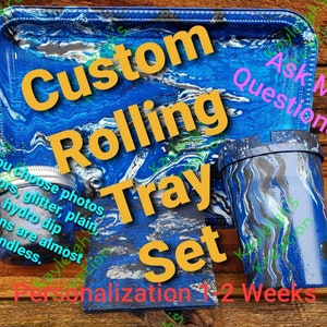 May include: A custom rolling tray set with a blue, white, and black marbled design. The set includes a tray, a container, and a small jar. Text on the tray says "Custom Rolling Tray Set". The text "Ask Me Questions!!!" is also visible.