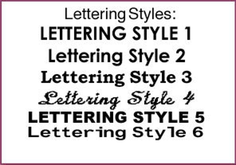 May include: A list of six different lettering styles, labeled "Lettering Style 1" through "Lettering Style 6".
