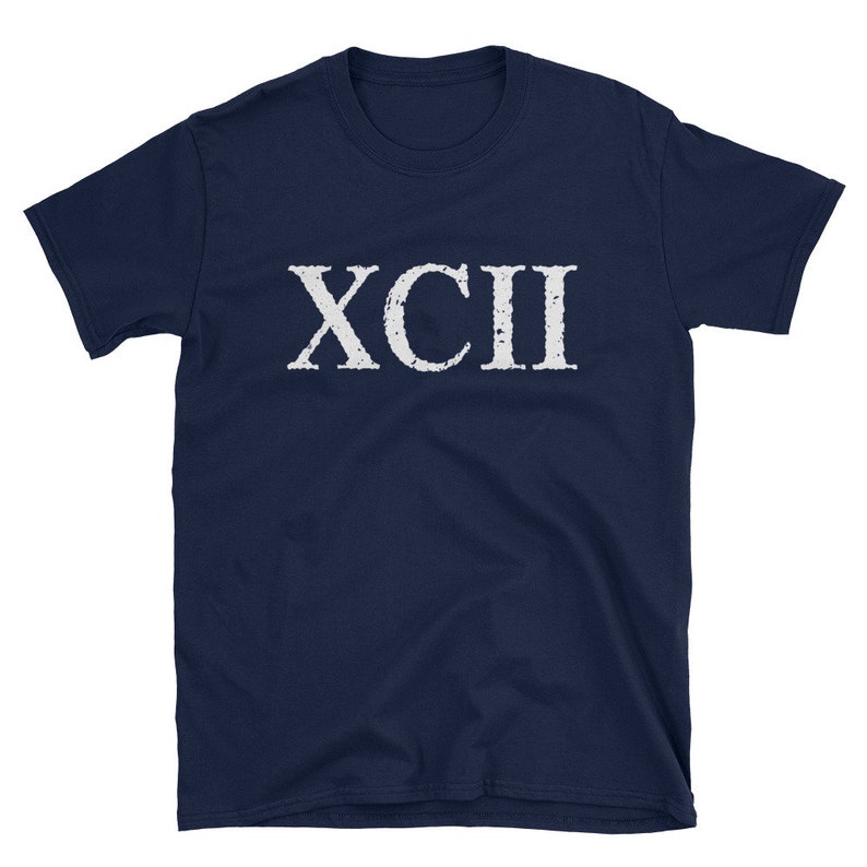 Roman Numeral 92 XCII T Shirt Etsy