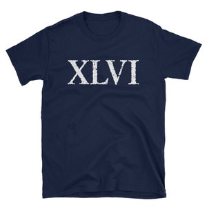 Roman Numeral 46 XLVI T-Shirt | Etsy