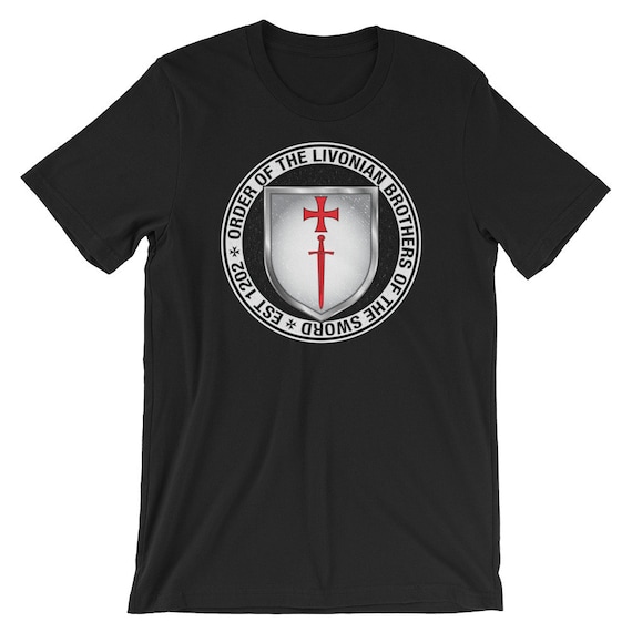 Order Of The Livonian Brothers Of The Sword Shield T-Shirt Order Of The Livonian Brothers Of The Sword Shield T-Shirt