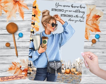 Be Strong Always! Holiday Glam Girl, Fashion Planner, Autumn Girl, Dashboards, Covers, A5/GM, A6, Personal/MM/Wide, HP Big, Classic & Mini