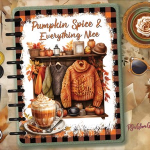 May include: A planner with a fall theme, featuring the text "Pumpkin Spice & Everything Nice." The image includes a cozy sweater, pumpkins, a latte, and sunglasses. The planner has a black and orange plaid border.