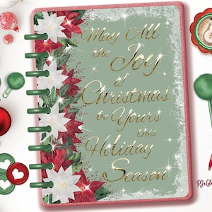 May include: A holiday-themed planner with a green cover, featuring gold script that reads "May All the Joy of Christmas be Yours this Holiday Season." The planner is decorated with poinsettias and surrounded by Christmas ornaments.
