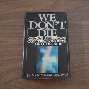 DADAX0399133232 // 9780399133237 // We Don&#39;t Die // George Anderson // Putnam Adult Products // Education Products // 1988 // Bibliography