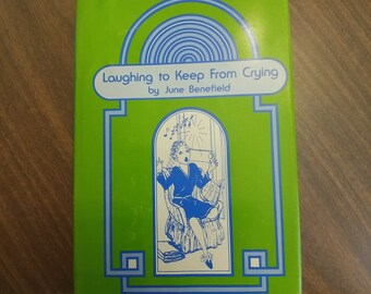 Laughing to Keep from Crying // June Benefield // Signed Copy // First Edition // 1972