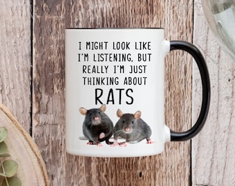 I Might Look Like I'm Listening But Really I'm Thinking About Rats,Pet Rat Mug,Rat Lover Gift Idea,Fancy Rat Mug,Gift From Rat, Rat Mom