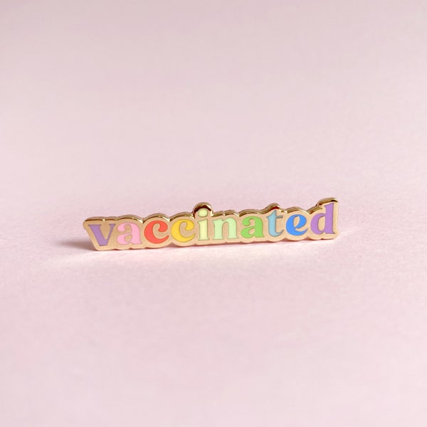 VACCINATED PIN / pin enamel covid-19 Corona vaxxed rainbow gold covid  / onlyhappythings