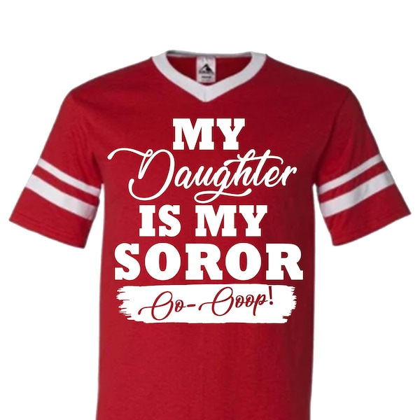 My Daughter is my Delta Sigma Theta Soror screen printed shirt