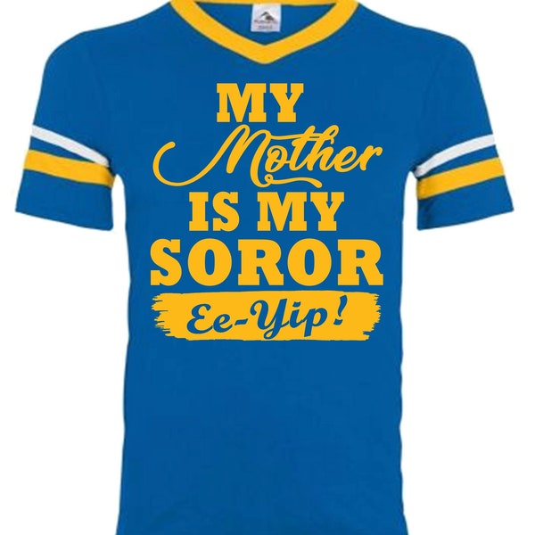 My Mother is my Sigma Gamma Rho Soror screen printed shirt