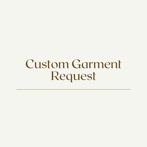 Custom Garment Request