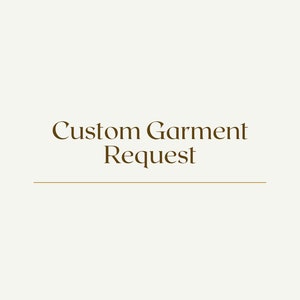 Custom Garment Request