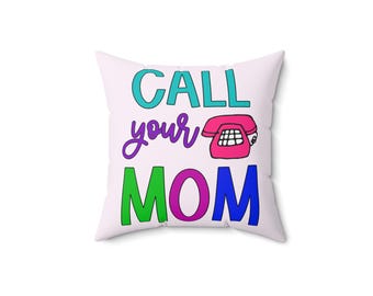 Call Your Mom pillow | College Room Decor