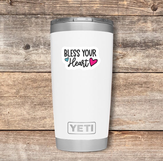 Funny and Inspirational Stickers-bless Your Heart-it is What It Is