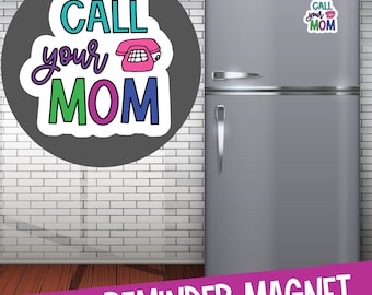 Call Your Mom Magnet: College Dorm Fridge Decoration