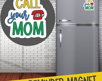 College Care Package - Call Your Mom Magnet - Quote Magnet- Dorm Decoration- Dorm Fridge Magnet- Whiteboard Magnet - Graduation gift for him