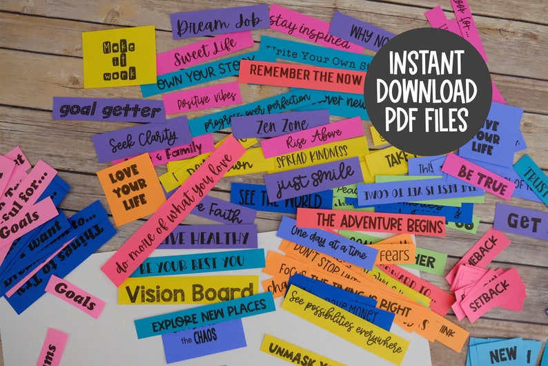 Peut inclure: Une collection de bandes de papier color&eacute;es avec des phrases de motivation et d'inspiration &eacute;crites dessus. Les phrases incluent "Dream Job", "Sweet Life", "Own Your Story", "Goal Getter", "Love Your Life", "Zen Zone", "Spread Kindness", "Just Smile", "The Adventure Begins", "Vision Board", "Explore New Places", et plus encore. Les bandes sont dispos&eacute;es sur une surface en bois. Le texte "INSTANT DOWNLOAD PDF FILES" est &eacute;crit en noir sur un cercle gris dans le coin sup&eacute;rieur droit de l'image.