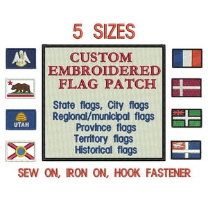 May include: Image of custom embroidered flag patches available in five sizes. The text details different flag types, including state, city, and historical flags. Patches are designed for sewing, ironing, or hook fastener application. Measurements are not included.