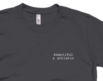 beautiful and athletic Embroidered T-Shirt