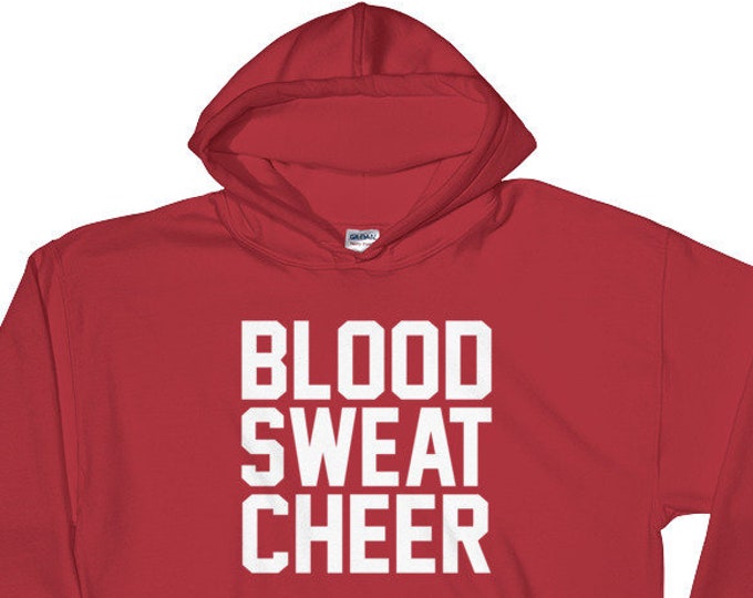 Blood Sweat Cheer Hoodie Sweatshirt