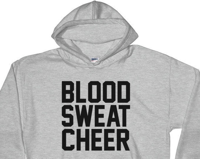 Blood Sweat Cheer Hoodie Sweatshirt