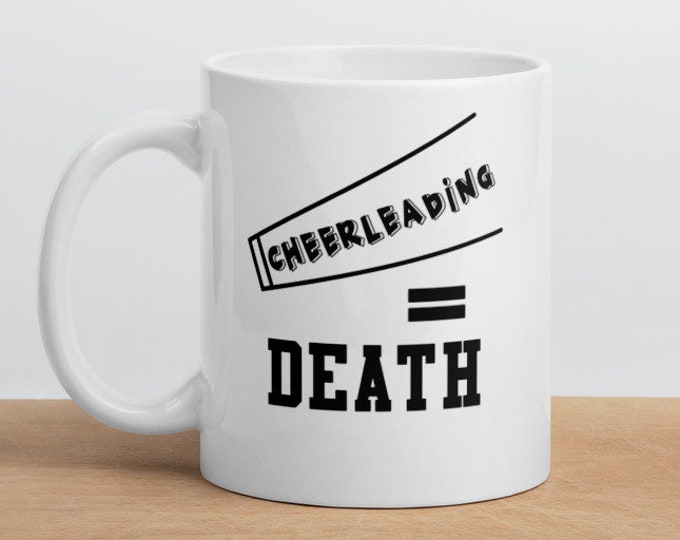 Cheerleading Equals Death Coffee Mug