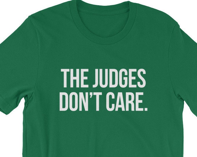 The Judges Don't Care T-Shirt for Cheer