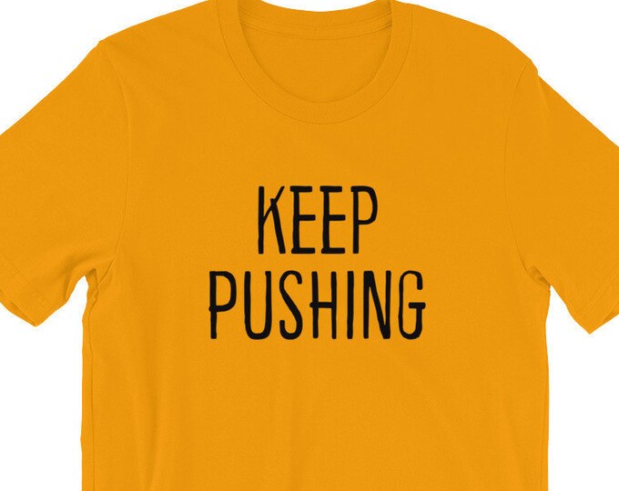 Keep Pushing T-Shirt