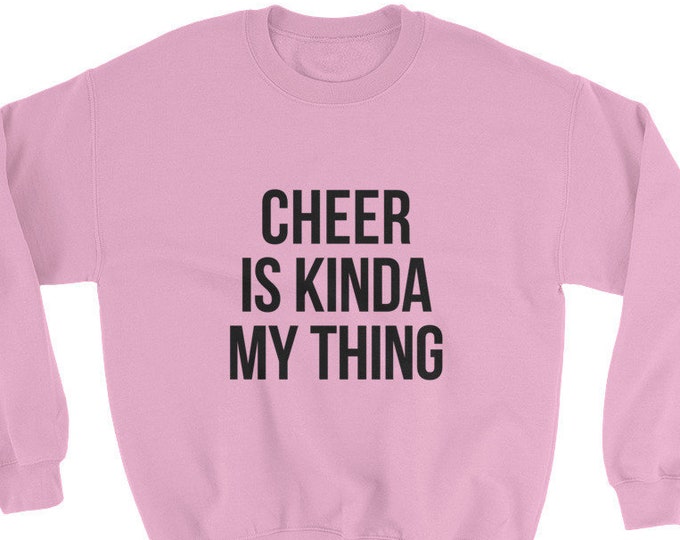 Cheer is Kinda My Thing Crewneck Sweatshirt