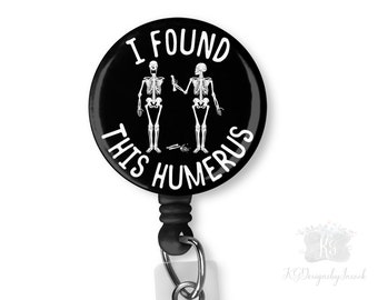 Personalized badge reels, I found this humerus, badge clips, Nurse badge holder