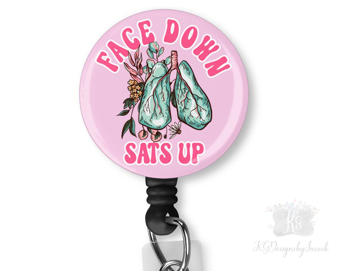 Face Down Sats Up, Respiratory, Badge Clips, Nurse Badge Holder Etsy
