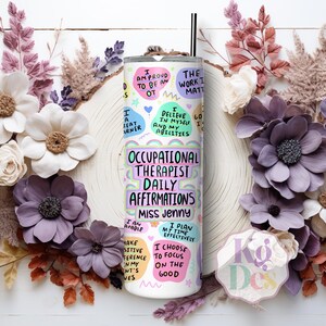 Personalized Occupational Therapist Tumbler - 20oz OT Gift, Daily Affirmation Cup, Custom Name Tumbler, Therapy Appreciation Gift