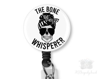 Personalized Bone Whisperer Retractable Badge Reel, Ortho Nurse Badge Clip