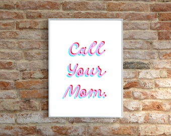 Call Your Mom Wohnheim Dekor: Minimalistische Typografie Kunst (Digitaler Download)