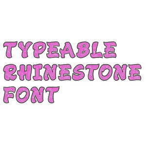 May include: The words "TYPEABLE RHINESTONE FONT" are displayed in a bubble-style font. The letters are pink and made up of small pink dots, outlined with black dots, against a white background.