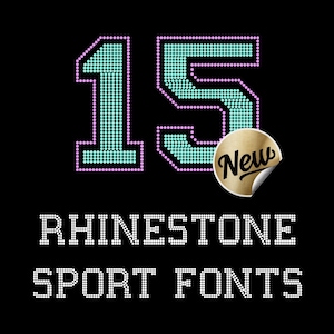 Peut inclure: Un design graphique représentant les chiffres 15 dans une grande police de caractères audacieuse composée de strass turquoise. Les chiffres sont soulignés de rose. Le texte "RHINESTONE SPORT FONTS" est situé sous les chiffres dans une police blanche plus petite. Un autocollant doré avec le mot "Nouveau" est situé à droite du chiffre 5.
