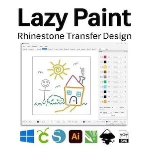 Può includere: L'immagine mostra il testo "Lazy Paint Rhinestone Transfer Design" sopra uno schermo di computer che mostra un disegno di una casa, un sole e un omino stilizzato. Le icone del software sono in basso.