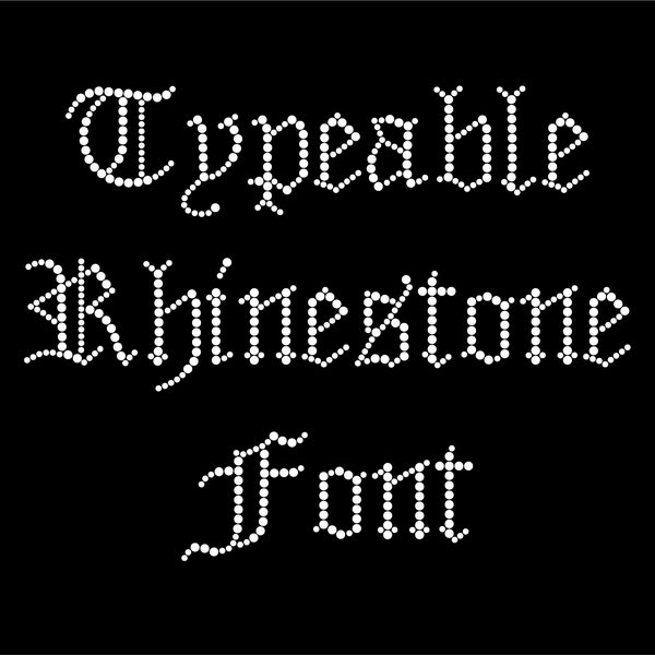 Typeable Rhinestone Font //  Rhinestone Download // Rhinestone Template // Letters // Alphabet // Old English // Gothic // Pirate