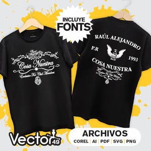 May include: Two black t-shirts with white text and graphics. The left shirt has the text "Cosa Nuestra" with a design of a bird and the text "Exclusive For Club Members". The right shirt has the text "Raúl Alejandro P.R. 1993 Cosa Nuestra" with a design of a bird. The text "INCLUYE FONTS" is at the top of the image. The text "ARCHIVOS COREL AI PDF SVG PNG" is at the bottom of the image.