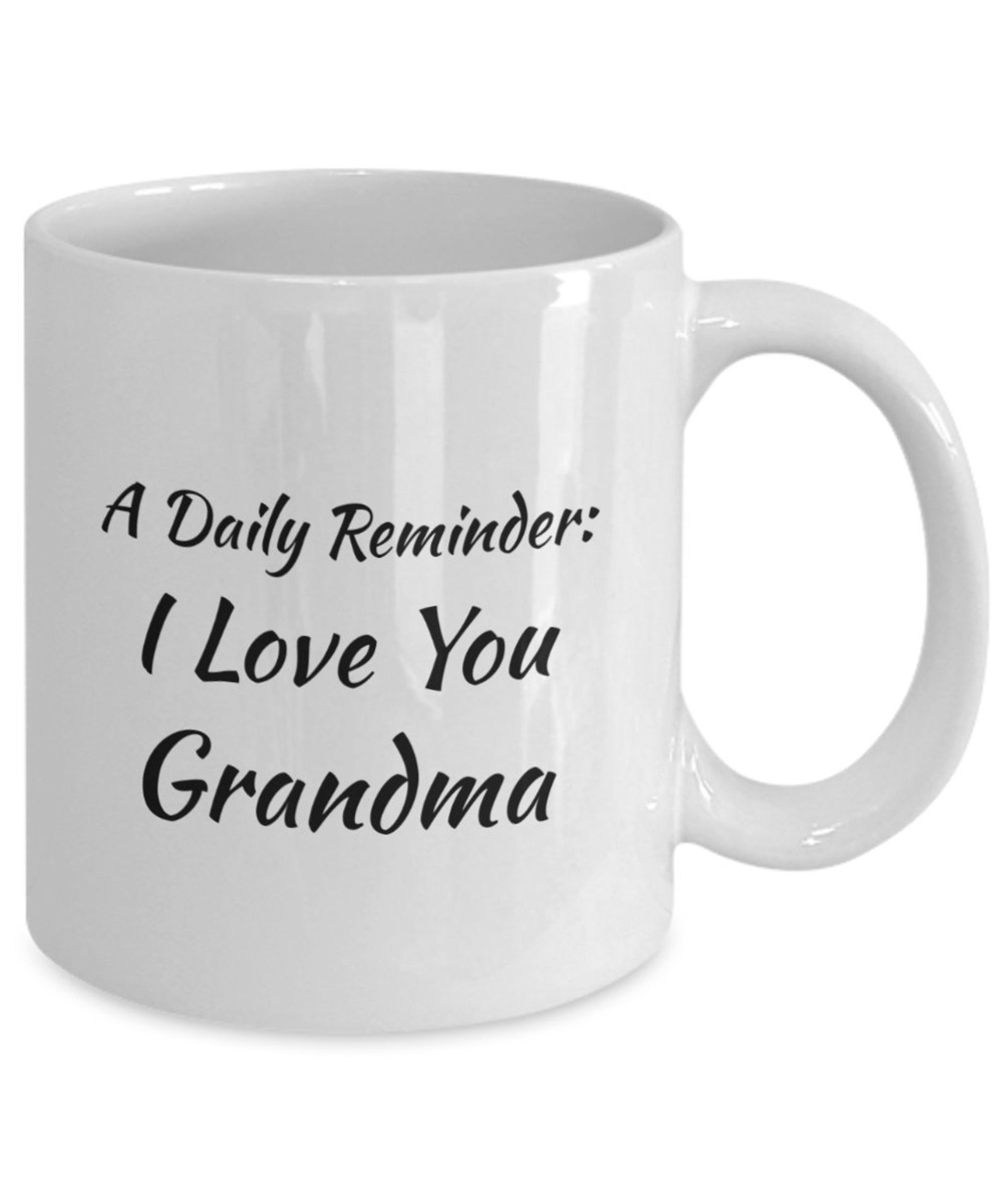 A Daily Reminder I Love You Grandma White Ceramic Coffee Or Etsy