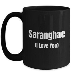 Saranghae (I Love You) in Korean - Black ceramic coffee or tea mug