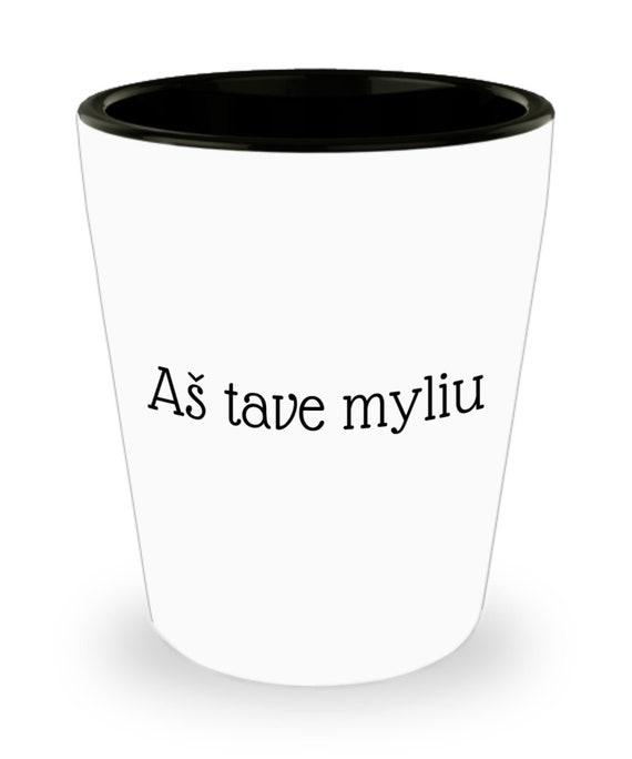 I Love You in Lithuanian Ceramic Shot Glass as Tave Myliu Etsy Canada
