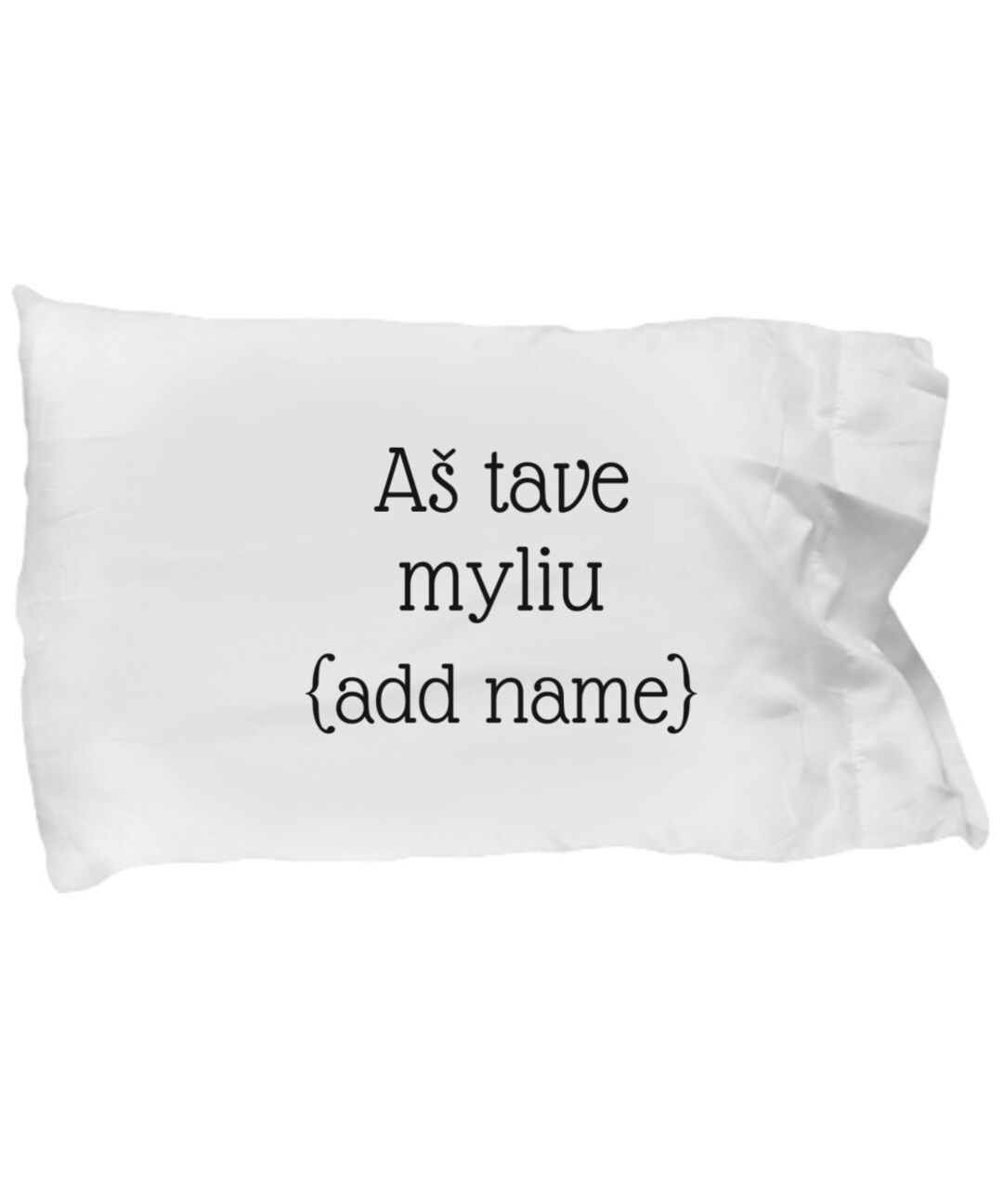 Personalize I Love You in Lithuanian White Standard Size Pillowcase as Tave Myliu