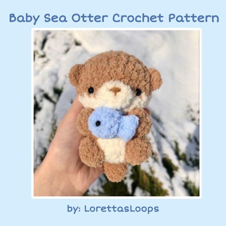 Crochet Baby Sea Otter Plushie Pattern image 1